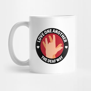 Love One Another The Deaf Way Mug